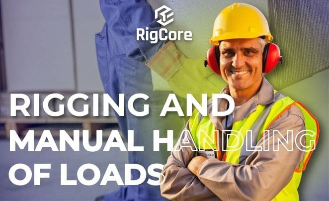 RIGGING AND MANUAL HANDLING OF LOADS - NEW